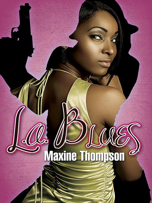 Title details for L.A. Blues by Maxine Thompson - Available
